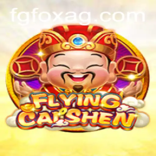 Exploring the Excitement of FlyingCaiShen